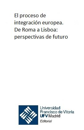 El proceso de integración europea. De Roma a Lisboa: perspectivas de futuro, de González Sánchez, Enrique | portada del libro