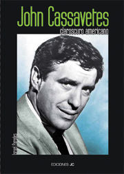 John Cassavetes. Claroscuro americano, de Paredes Badía, Israel | portada del libro