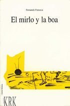 El mirlo y la boa, de FERNANDO FONSECA | portada del libro