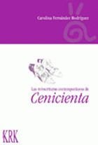 Las re/escrituras contemporáneas de Cenicienta, de CAROLINA FERNANDEZ RODRIGUEZ | portada del libro