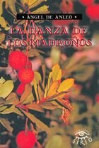 DANZA DE LOS MADROÑOS, LA, de ANLEO, ANGEL DE | portada del libro