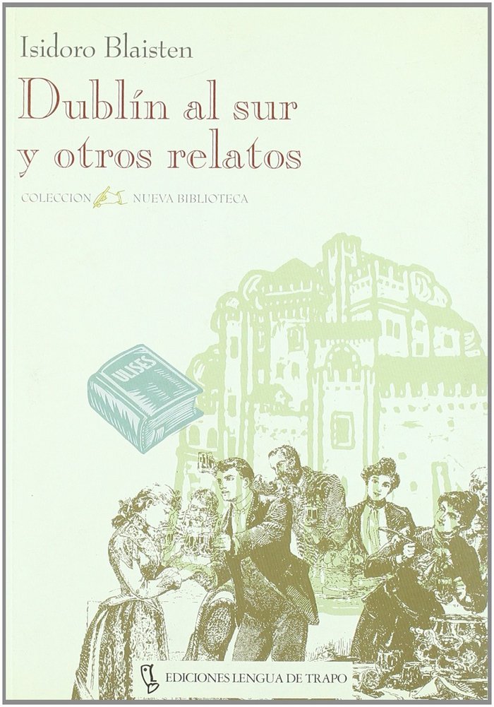 Dublín al sur y otros relatos, de Blastein | portada del libro