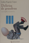 Delirios de grandeza, de López | portada del libro