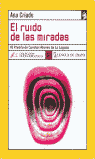 El ruido de las miradas, de Criado | portada del libro