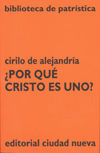 ¿Por qué Cristo es uno?, de Cirilo de Alejandría | portada del libro