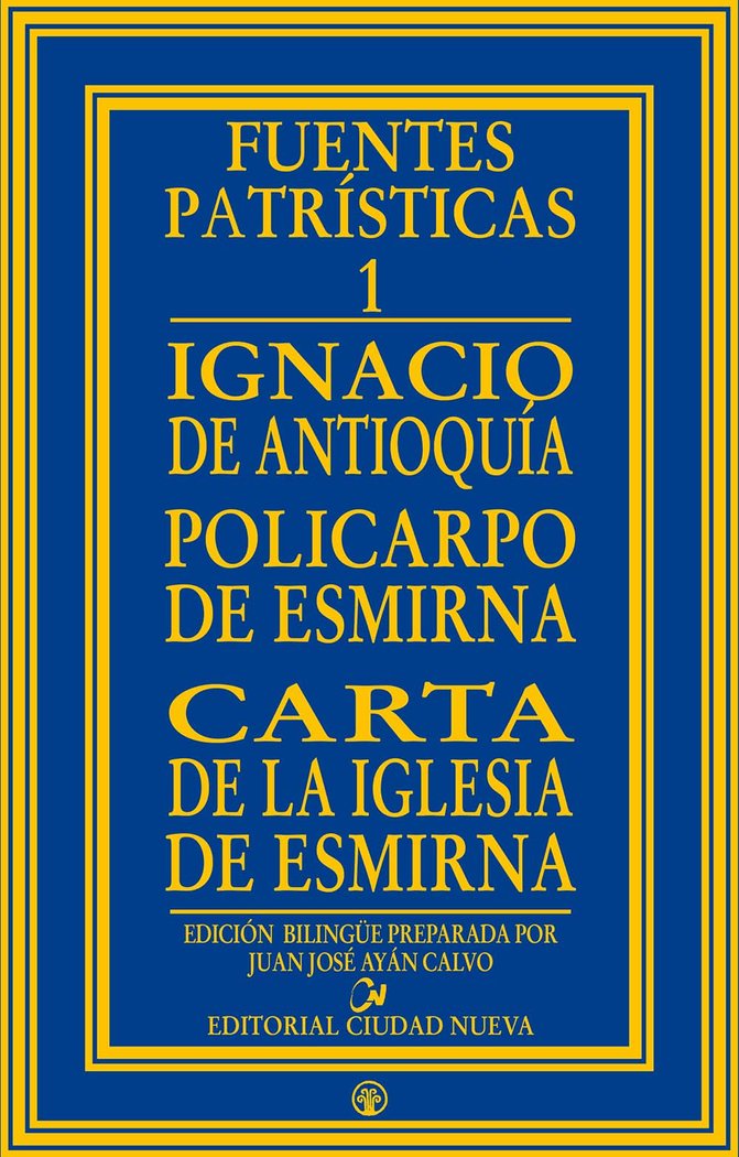 Ignacio de Antioquía. Policarpo de Esmirna.Carta de la Iglesia de Esmirna, de Varios autores | portada del libro