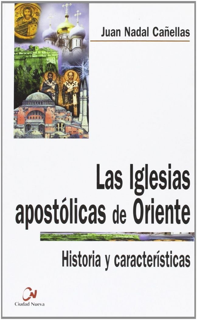 Las Iglesias apostólicas de Oriente, de Nadal, Juan | portada del libro