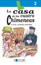 CASA DE CUATRO CHIMENEAS - Libro 2, de Juana Aurora Mayoral | portada del libro