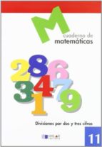 MATEMATICAS 11 - Divisiones por dos y tres cifras, de Varios autores | portada del libro