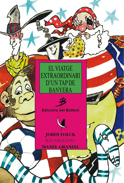 El viatge extraordinari d'un tap de banyera, de FOLCH I GIL, JORDI | portada del libro