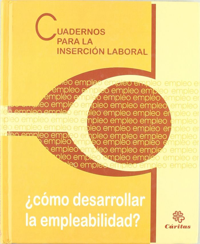 ¿COMO DESARROLLAR LA EMPLEABILIDAD?, de PROGRAMA DE EMPLEO DE CARITAS | portada del libro