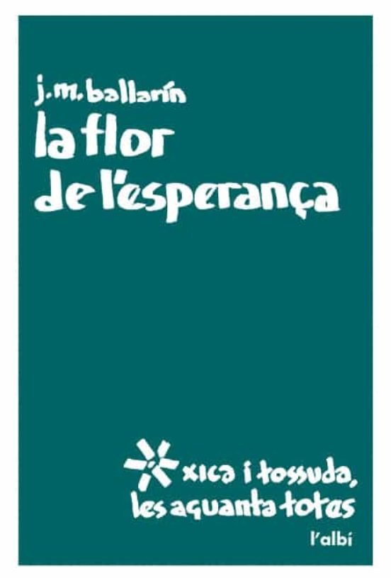 LA FLOR DE L'ESPERANÇA, de BALLARIN, JOSEP M. | portada del libro