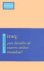 IRAQ ¿UN DESAFIO AL NUEVO ORDEN MUNDIAL?, de Varios autores | portada del libro