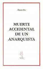 Muerte accidental de un anarquista, de Fo, Dario | portada del libro