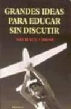 GRANDES IDEAS PARA EDUCAR SIN DISCUTIR, de Michael Grose | portada del libro