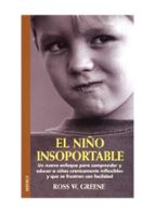 EL NIÑO INSOPORTABLE, de Ross W. Greene | portada del libro