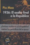 1936 EL ASALTO FINAL A LA REPUBLICA, de MOA, PIO | portada del libro