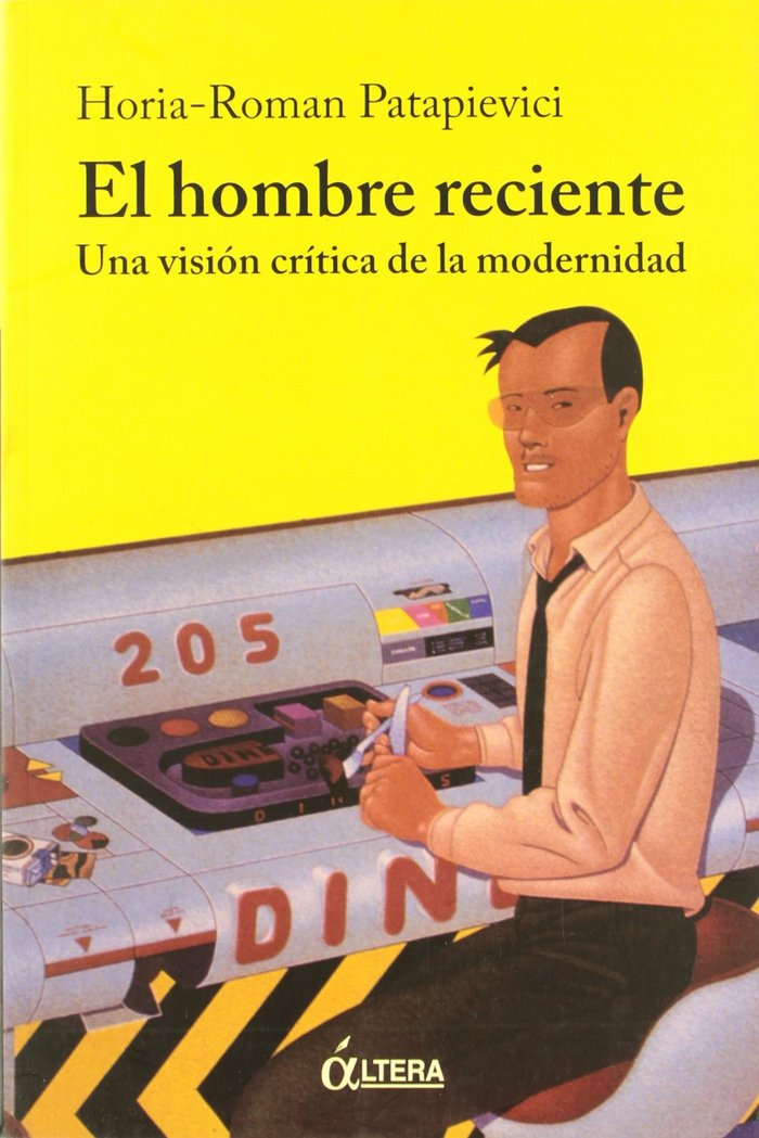 HOMBRE RECIENTE, EL, de HORIA-ROMAN PATAPIEVICI | portada del libro