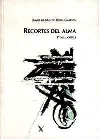 Recortes del alma, de de Mas de Roda Garriga, David | portada del libro