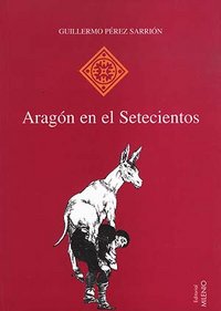 Aragón en el Setecientos, de Pérez Sarrión, Guillermo | portada del libro