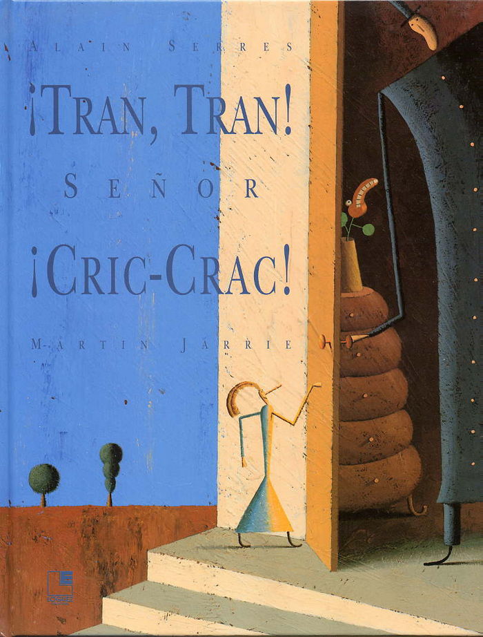 ¡Tran, tran! ¡Señor Cric-Crac!, de Serres, Alain | portada del libro