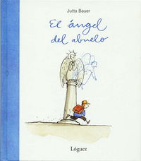 El ángel del abuelo, de Bauer, Jutta | portada del libro