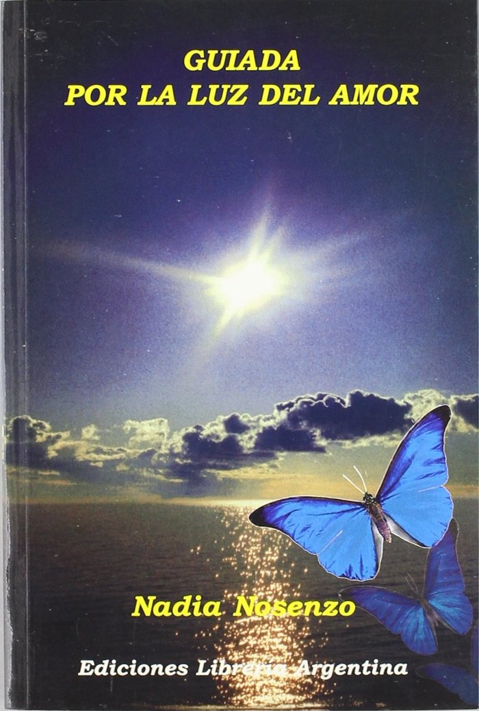 GUIADA POR LA LUZ DEL AMOR, de NOSENZO IONESCU, NADIA | portada del libro