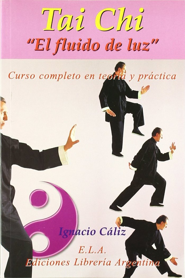 TAI CHI, EL FLUIDO DE LUZ, de CALIZ LILLO, IGNACIO | portada del libro