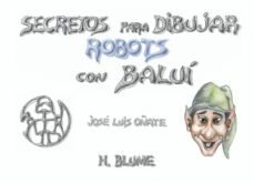 SECRETOS DIBUJAR ROBOTS CON BALUI, de Oñate | portada del libro