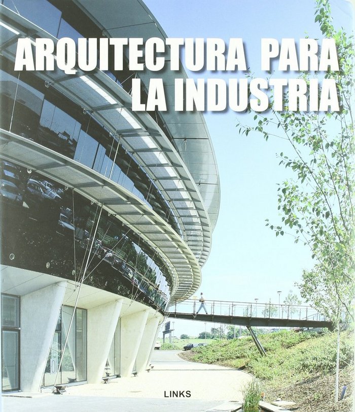 ARQUITECTURA PARA LA INDUSTRIA, de VV.AA. | portada del libro