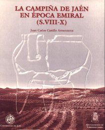 La campiña de Jaén en época emiral (S. VIII-X), de Castillo Armenteros | portada del libro