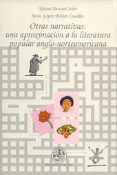OTRAS NARRATIVAS UNA APROXIMACION A LA LITERATURA POPULAR A, de PASCUAL SOLER, NIEVES | portada del libro