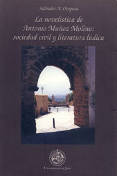 La novelística de Antonio Muñoz Molina: Sociedad civil y literatura lúdica, de Oropesa | portada del libro