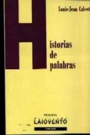 Historias de palabras, de Calvet, Louis-Jean | portada del libro
