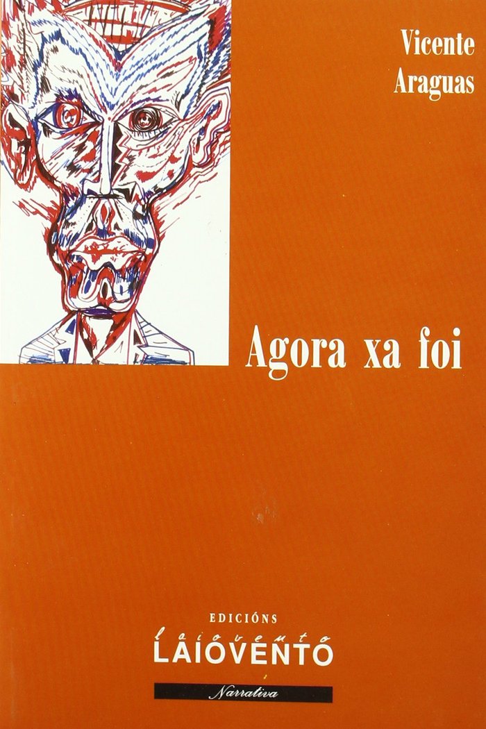 Agora xa foi, de Araguas, Vicente | portada del libro