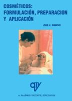 COSMETICOS: FORMULACION, PREPARACION Y APLICACION, de John B. Simmons | portada del libro