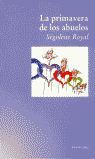 La primavera de los abuelos, de ROYAL SEGOLENE | portada del libro
