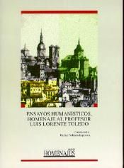 Ensayos human¡sticos. Homenaje al profesor Luis Lorente Toledo, de VILLENA ESPINOSA | portada del libro