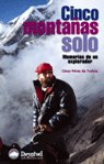 CINCO MONTAÑAS SOLO, MEMORIAS DE UN EXPLORADOR, de PEREZ DE TUDELA | portada del libro
