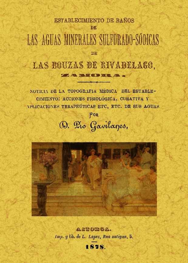Establecimiento de baños de las aguas minerales sulfurado-sódicas de las Bouzas de Rivadelago, Zamor, de Gavilanes, Pio | por