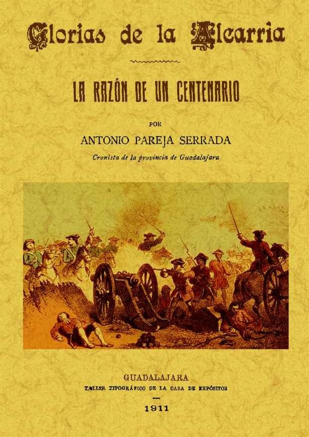 Glorias de la Alcarria: la razón de un centenario., de Pareja Serrada, Antonio | portada del libro