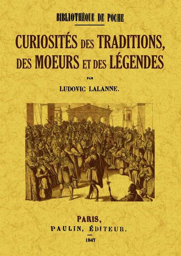 Curiosites des traditions, des moeurs et des legendes, de Lalanne, Ludovic | portada del libro