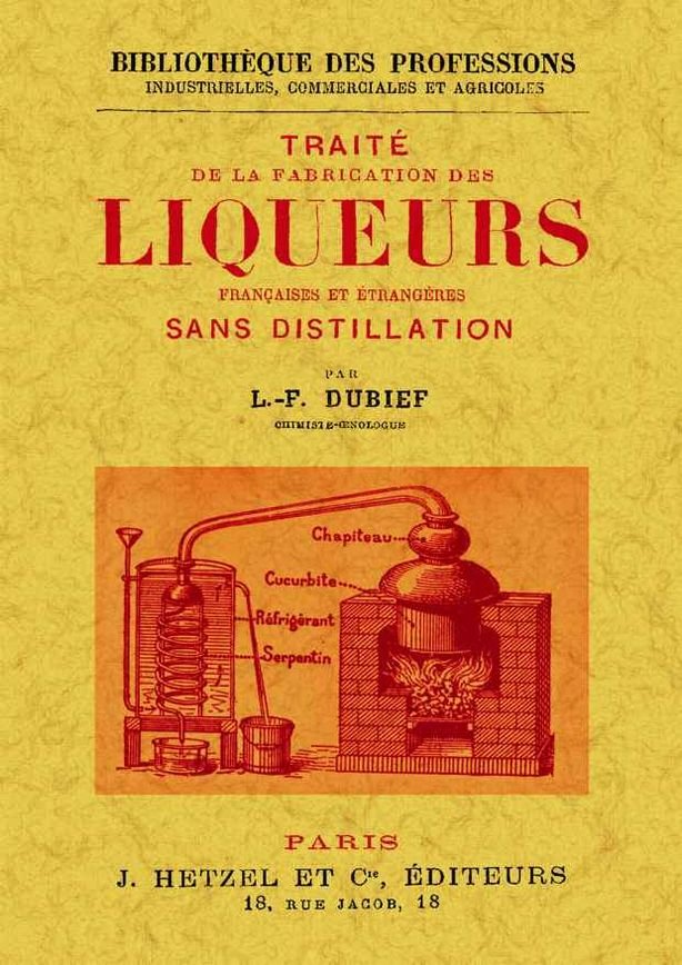 Traite de la fabrication des liqueurs françaises et etrangeres, de Dubief, L.F. | portada del libro