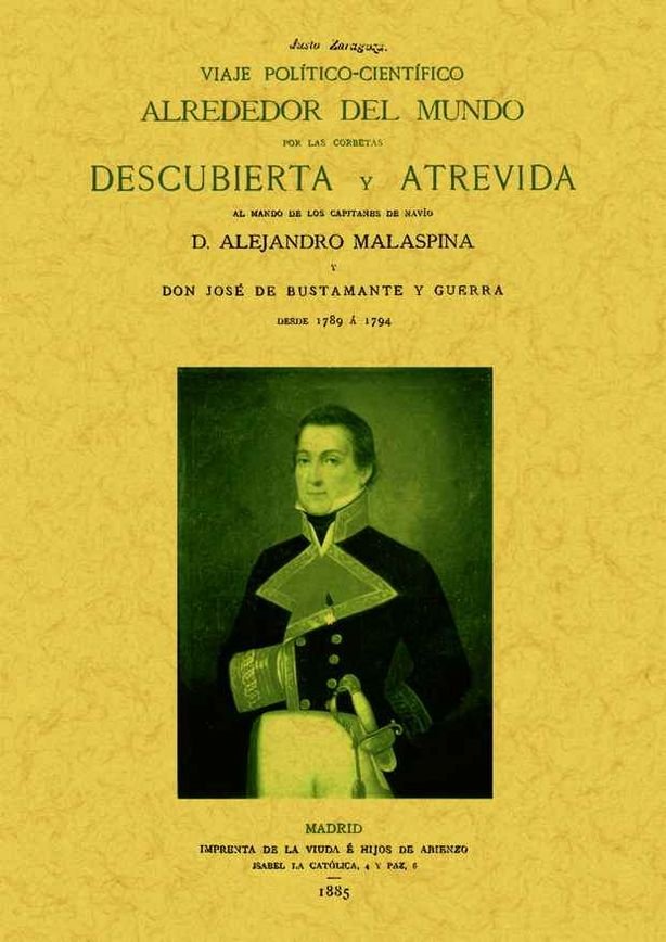 Viaje politico-cientifico alrededor del mundo por las corbetas Descubierta y Atrevida al mando de lo, de Malaspina, Alejandro
