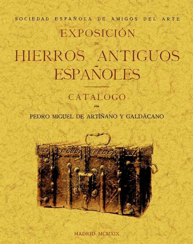 Exposición de hierros antiguos españoles., de Artiñano y Galdacano, Pedro Miguel | portada del libro