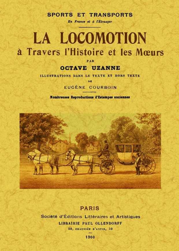 La locomotion à travers l'histoire et les moeurs, de Uzanne, Octave | portada del libro