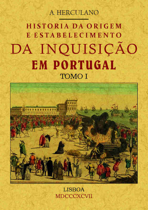 Historia da origem e establecimiento da inquisição em Portugal (3 tomos), de Herculano, Alexandre | portada del libro