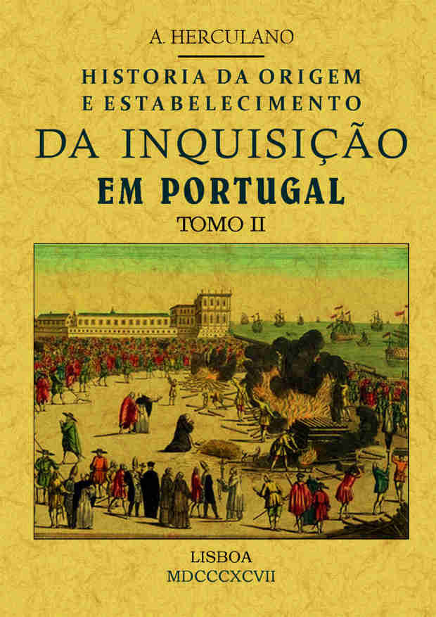 Historia da origem e establecimiento da inquisição em Portugal (Tomo 2), de Herculano, Alexandre | portada del libro