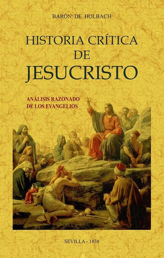 Historia crítica de Jesucristo o análisis razonado de los Evangelios, de Holbach, Paul Henri Dietrich | portada del libro