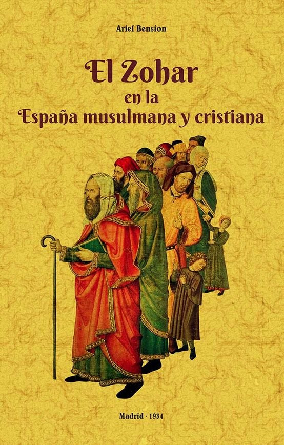EL ZOHAR EN LA ESPAÑA MUSULMANA Y CRISTIANA, de BENSION, ARIEL | portada del libro